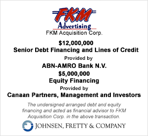 FKM Acquisition-$12M Debt financing